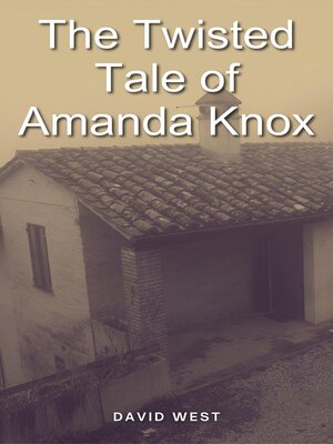 cover image of The Twisted Tale of Amanda Knox